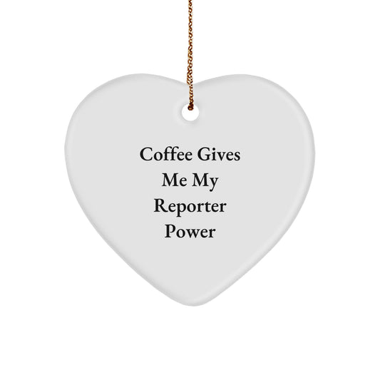 Funny Reporter Heart Ornament Gifts from Men to Friends, Coffee Gives Me My Reporter Power, Unique Christmas Decoration for Reporter Enthusiasts - Image 1