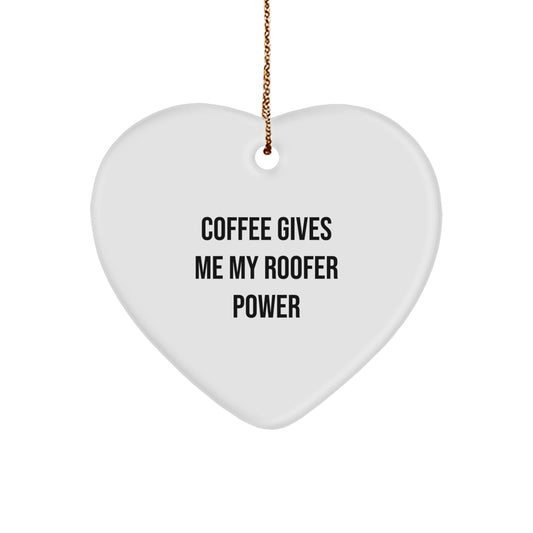 Funny Roofer Heart Ornament Gifts from Family for Men - 'Coffee Gives Me My Roofer Power' Christmas Unique - Image 1