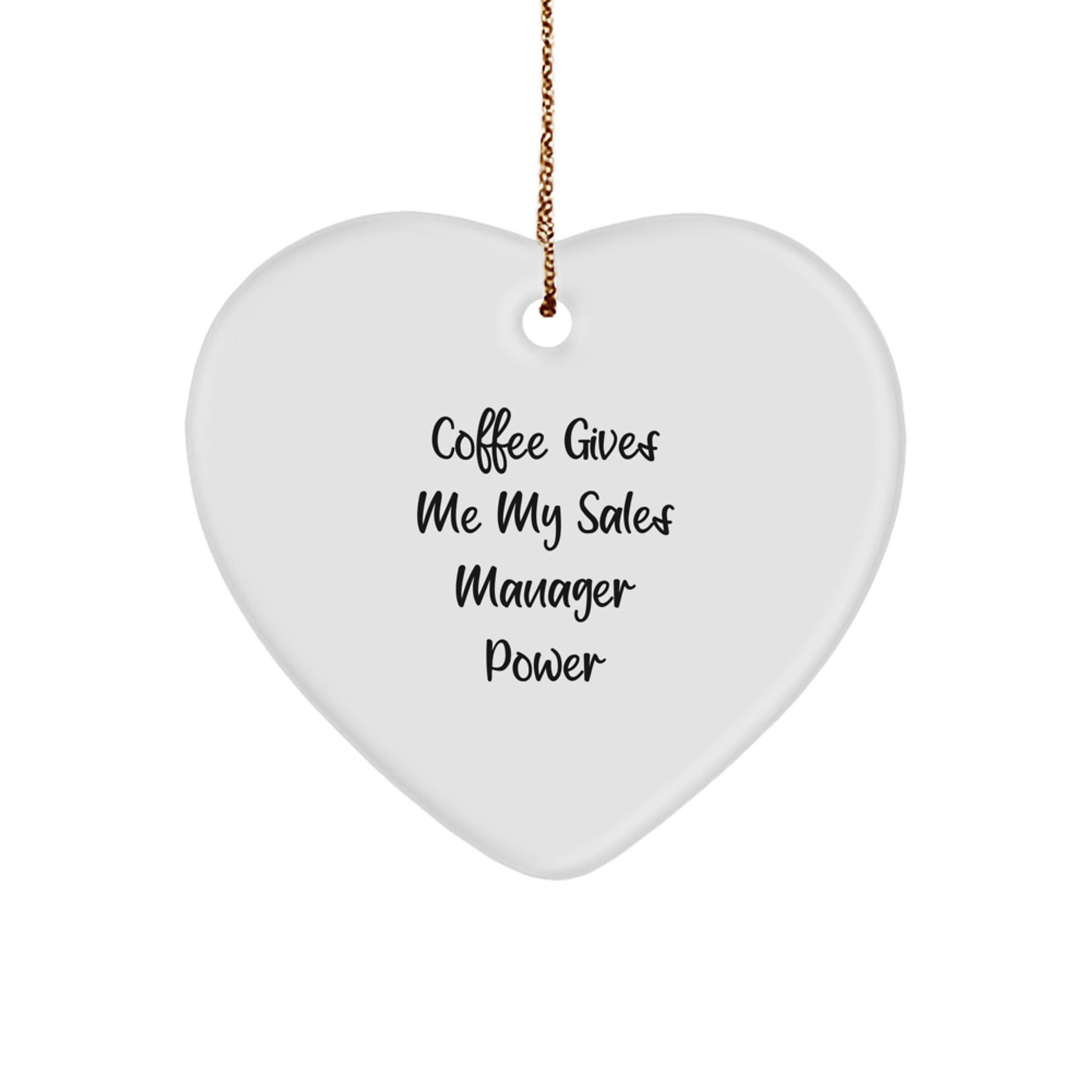 Sales Manager Gifts, Funny Quote Heart Ornament with Gifts from Men to Sales Manager, Unique Christmas Unique Gifts - Image 1
