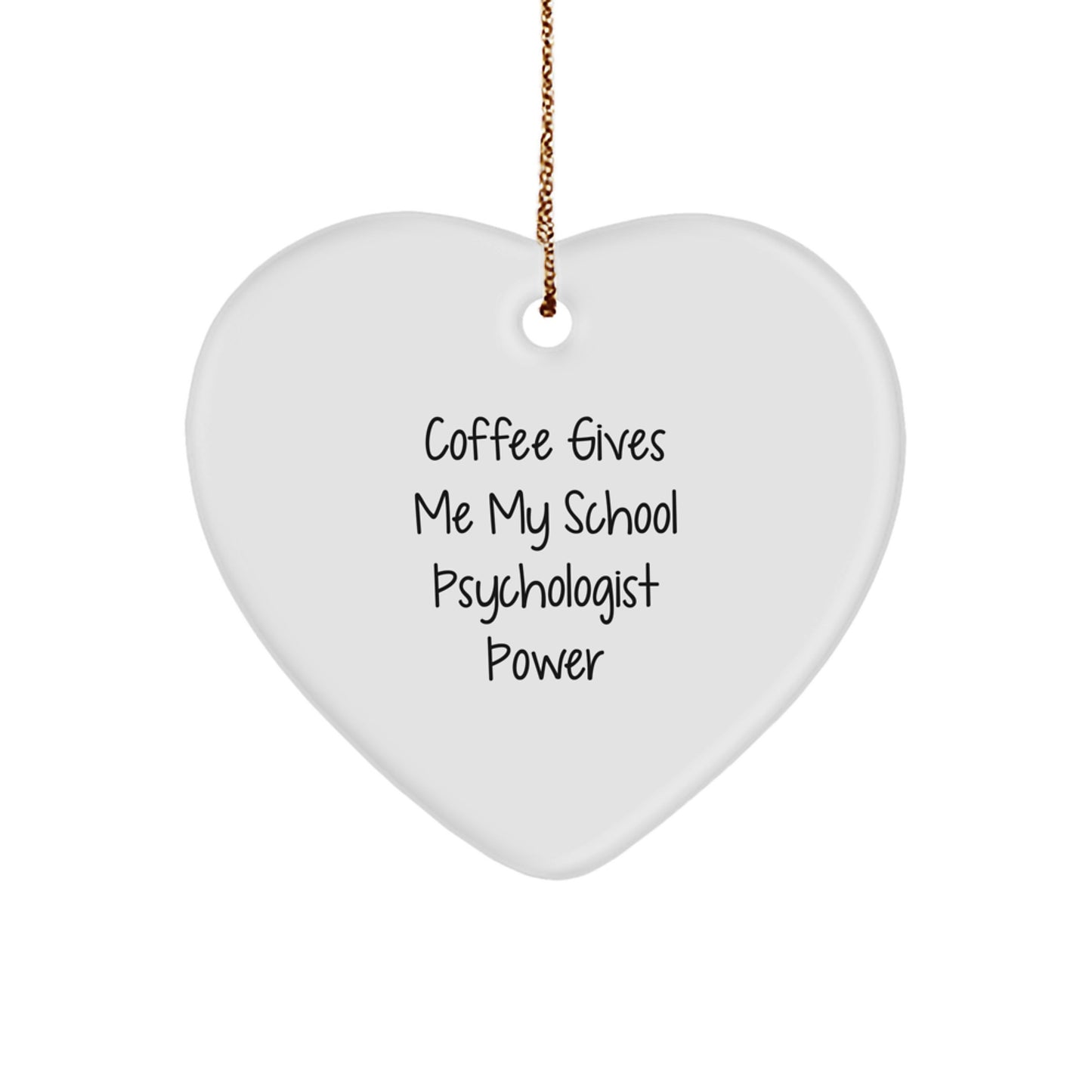 Funny School Psychologist Gifts, Heart Ornament with Coffee Quote, 'Gifts from Family' for School Psychologist, Unique Christmas Memorable Presents - Image 1