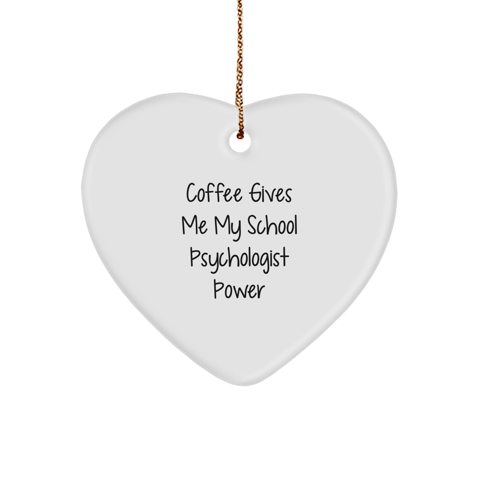 Funny School Psychologist Gifts, Heart Ornament with Coffee Quote, 'Gifts from Family' for School Psychologist, Unique Christmas Memorable Presents - Image 1