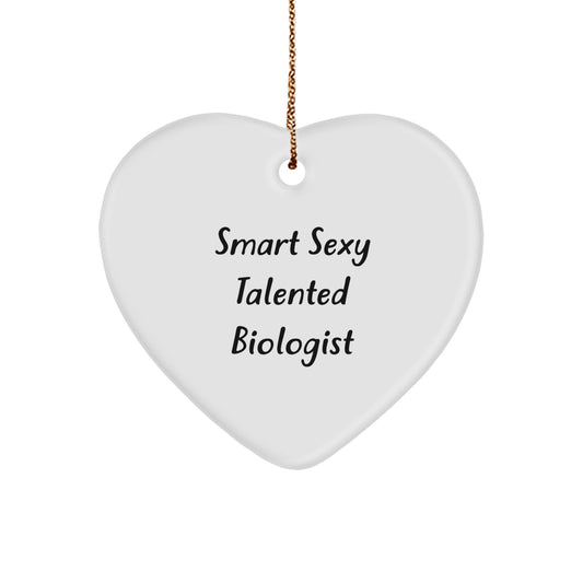 Funny Biologist Gifts, Smart Sexy Talented Heart Ornament for Biologist, Christmas Unique Gifts from Friends for Family Member with Festive Gold Cord - Image 1