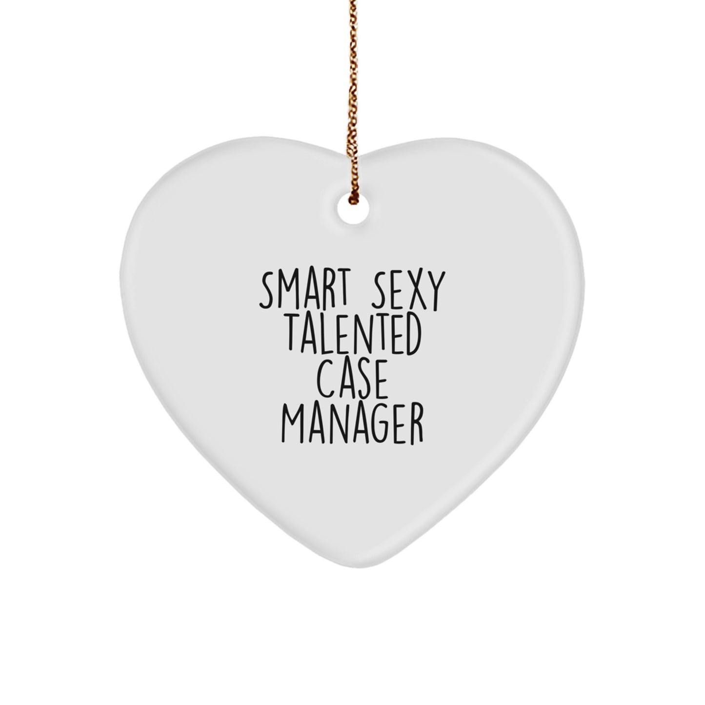 Gifts for Case Manager, Funny 'Smart Sexy Talented Case Manager' Heart Ornament, Christmas Unique Gifts from Friends - Image 1