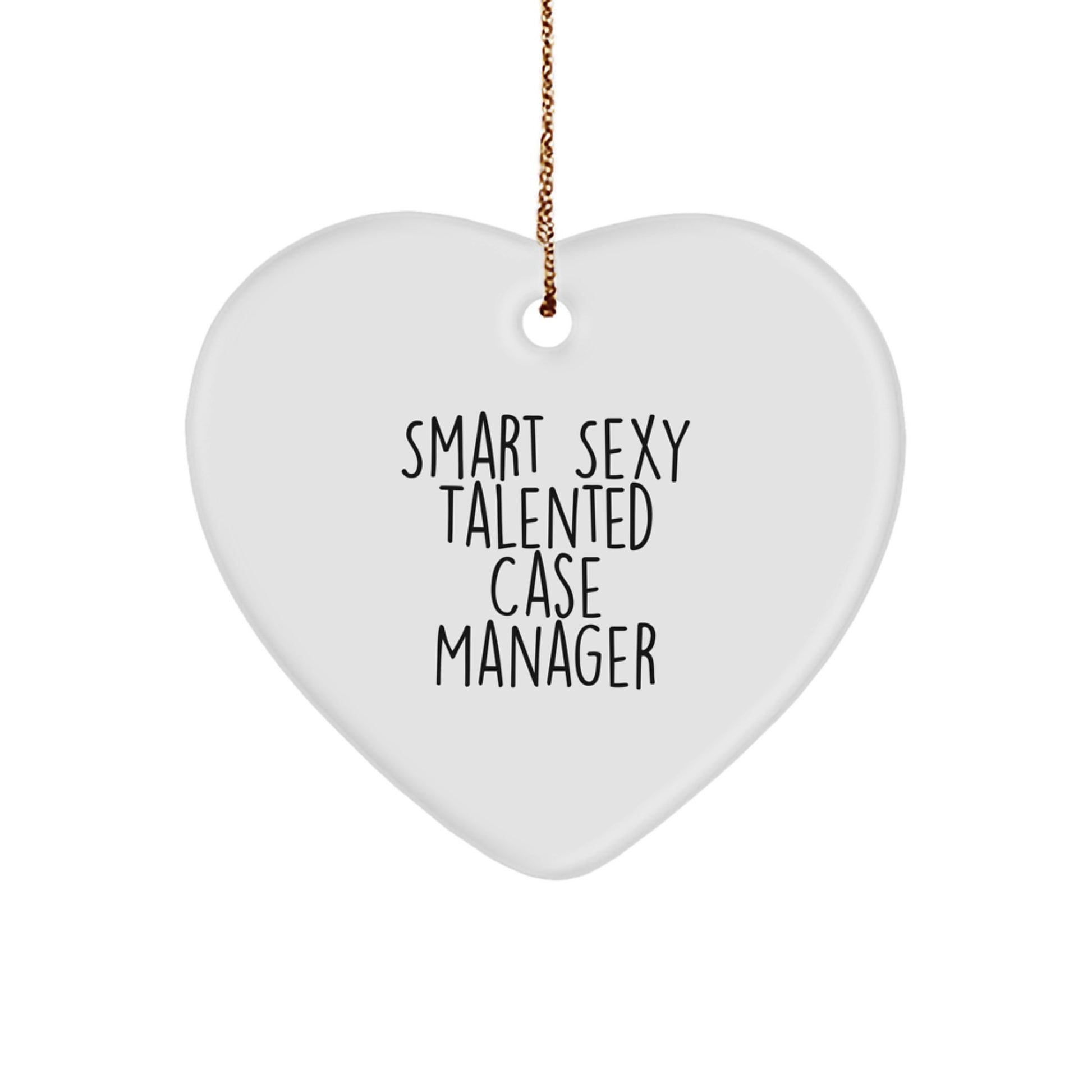 Gifts for Case Manager, Funny 'Smart Sexy Talented Case Manager' Heart Ornament, Christmas Unique Gifts from Friends - Image 1