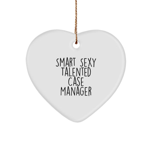 Gifts for Case Manager, Funny 'Smart Sexy Talented Case Manager' Heart Ornament, Christmas Unique Gifts from Friends - Image 1