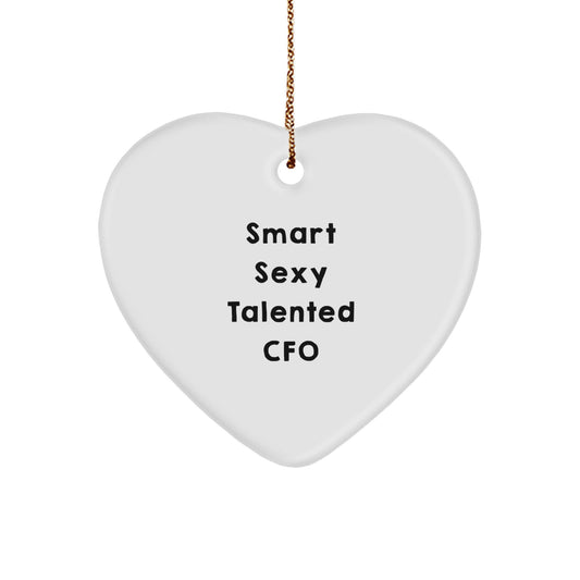 Funny Smart Sexy Talented CFO Christmas Unique Gifts from Friends, Heart Ornament, 'Smart Sexy Talented Cfo' quote, CFO Unique Gifts - Image 1