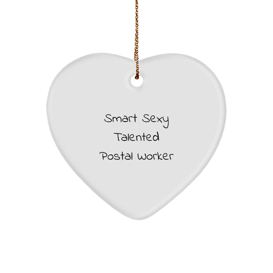 Smart Sexy Talented Postal Worker Gifts - Funny Quote Heart Ornament for Christmas, Gifts from Friends, Family, or Coworkers for Postal Workers, Unique Heart Shaped Decoration - Image 1