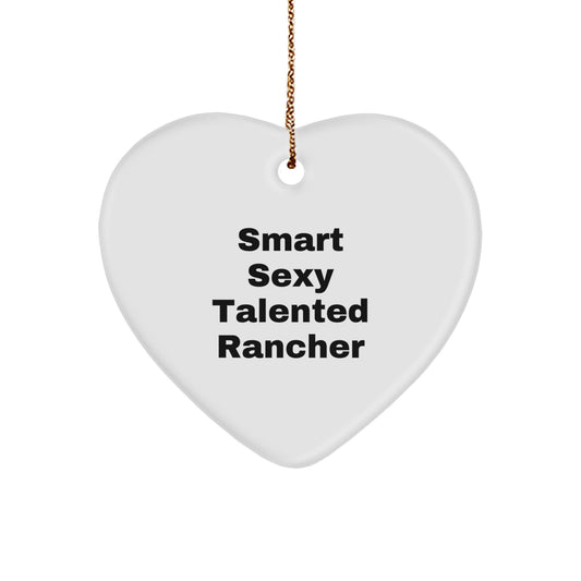 Funny Rancher Heart Ornament Gifts from Men to Friends for Christmas Unique, Heartfelt Rancher Love, Smart Sexy Talented Rancher Christmas Unique Gifts - Image 1