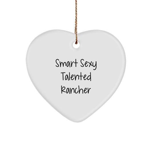 Funny Rancher Gifts for Men, Smart Sexy Talented Heart Ornament, Christmas Unique Rancher Decorations, Gifts from Friends, Family, to Ranchers, for Christmas - Image 1