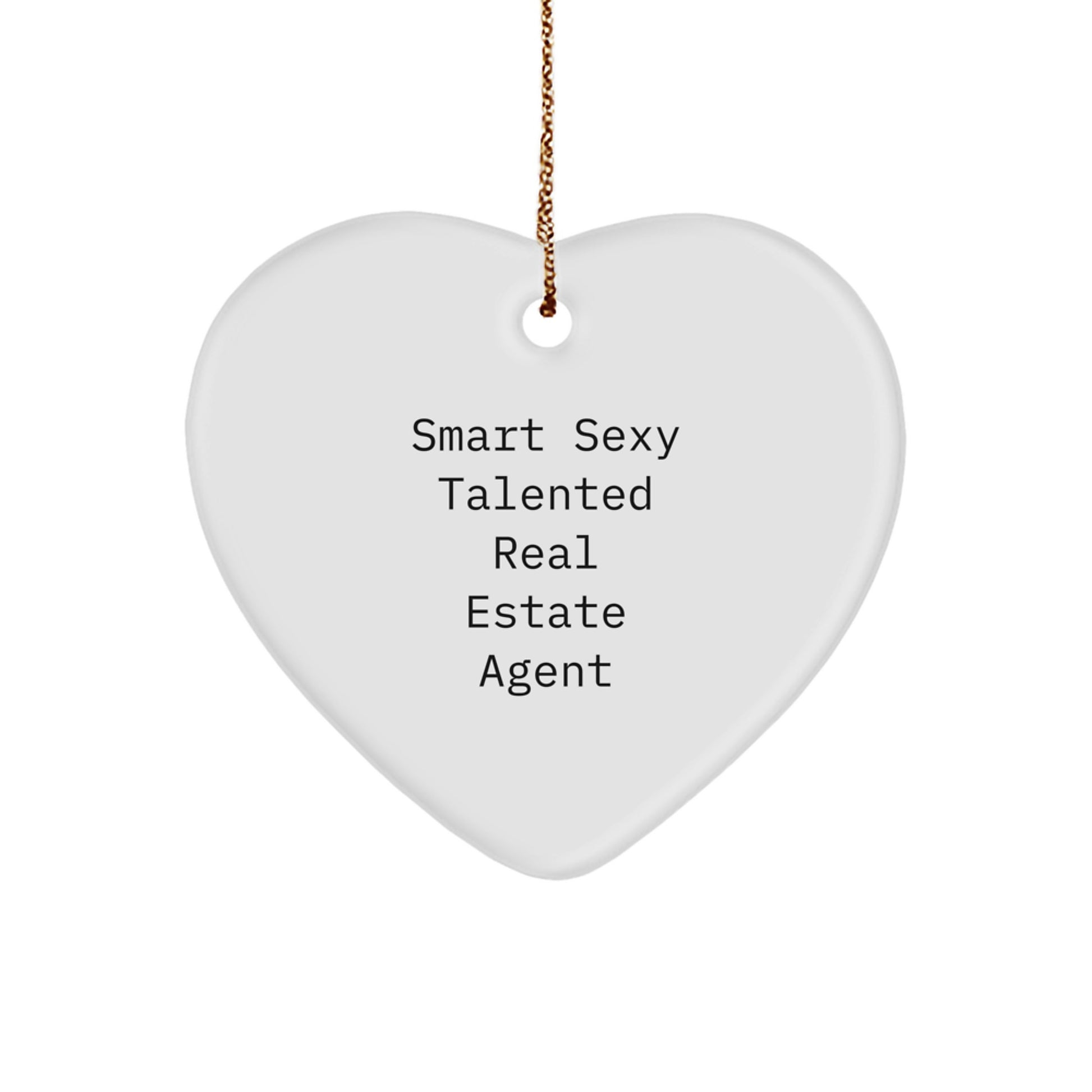 Smart Sexy Talented Real Estate Agent Heart Ornament Gifts for Christmas - Image 1