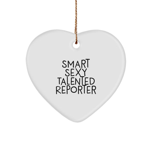 Smart Sexy Talented Reporter Gifts from Friends and Family, Heart Ornament for Reporter Christmas Unique Gifts - Image 1