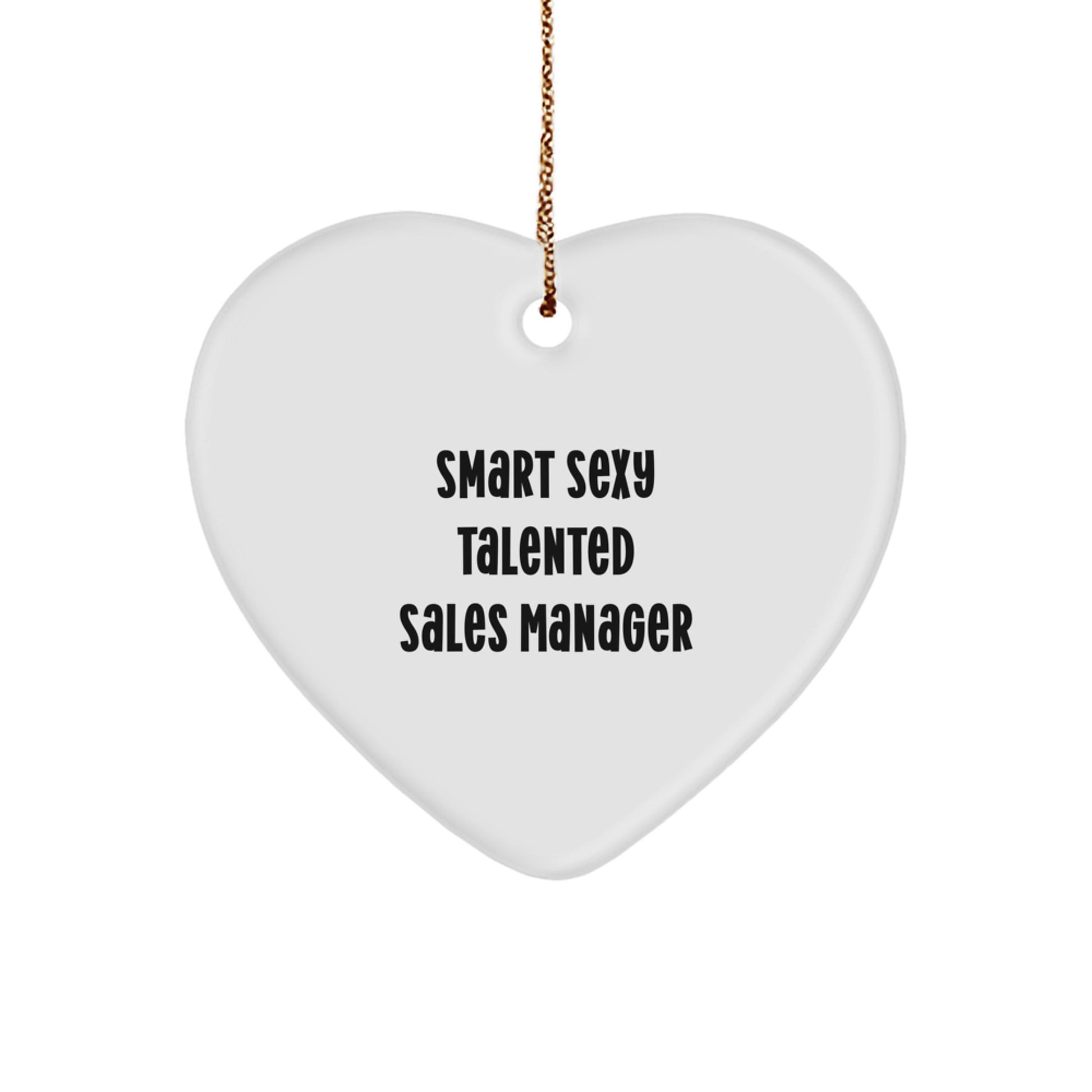 Funny Heart Ornaments for Sales Manager, Unique Christmas Unique Gifts from Friends, Funny Heart Ornaments for Sales Manager, Smart Sexy Talented Sales Manager Gifts - Image 1