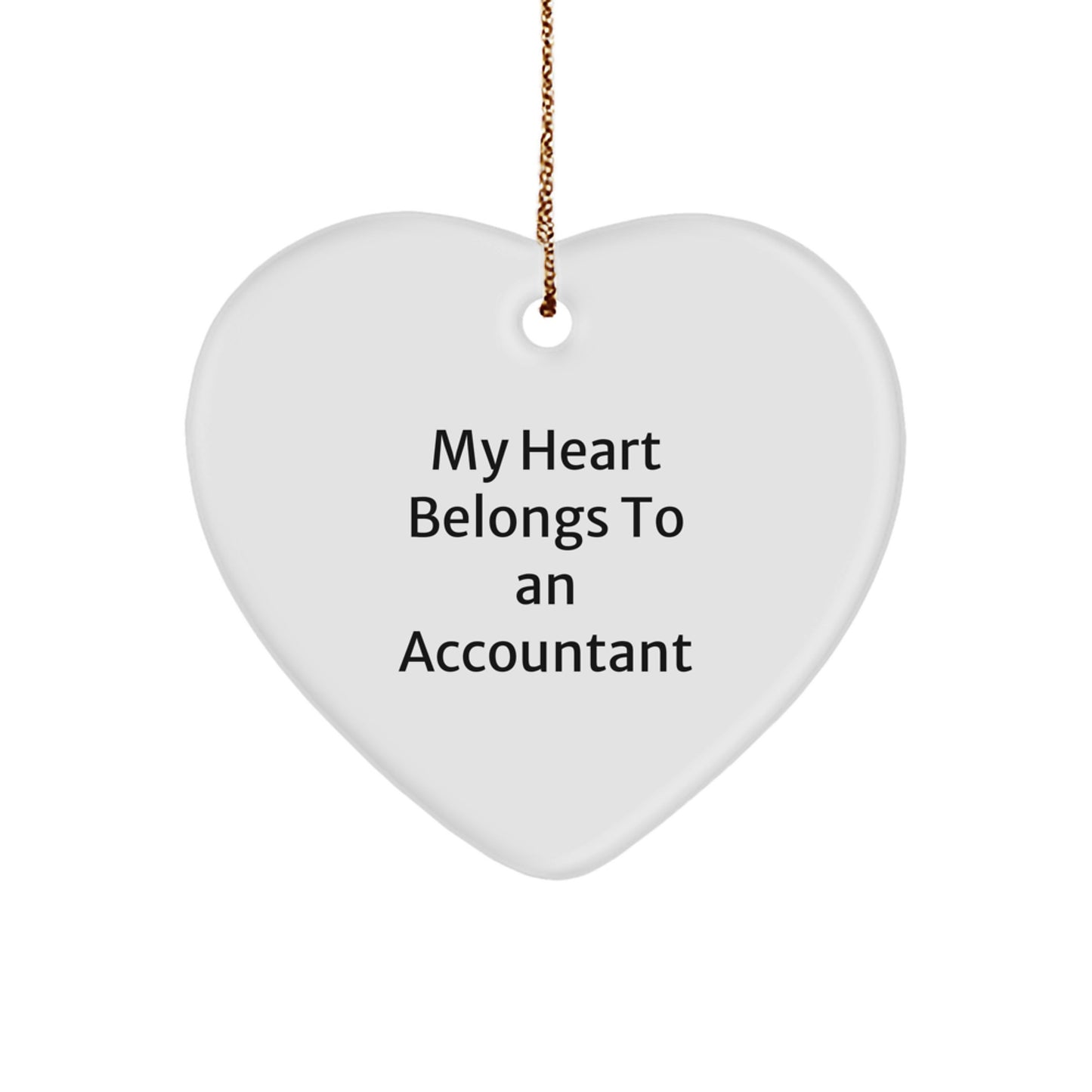 Funny Accountant Gifts from Men for Christmas Unique Heart Ornament My Heart Belongs To An Accountant - Image 1