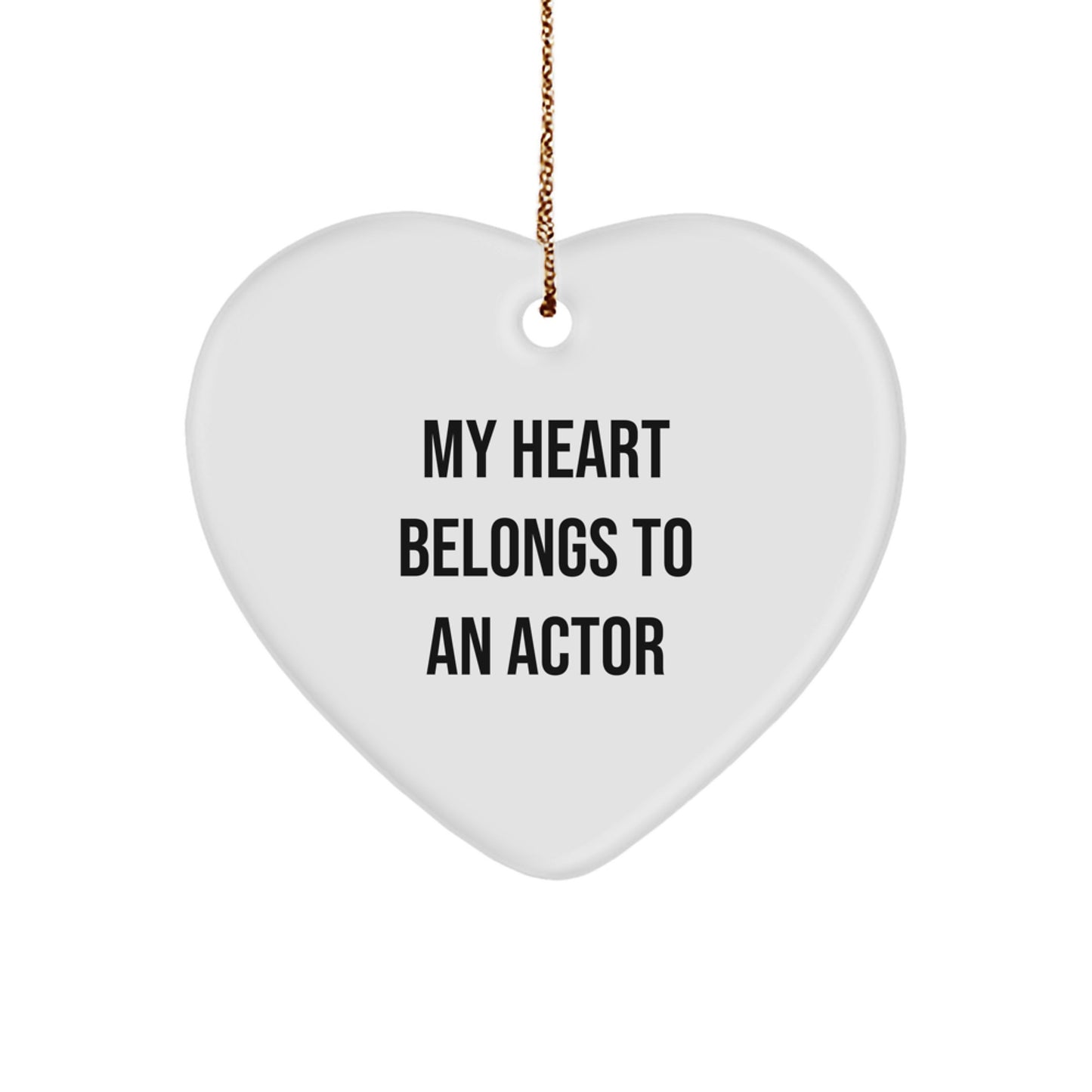 Funny Actor Gifts for Men, Women, and Friends - My Heart Belongs To An Actor Ornament, Perfect Christmas Unique Gifts from Family - Image 1