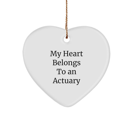 Funny Heart Ornament Gifts from Men to Actuary Friends, Actuary Christmas Decorations Unique, My Heart Belongs To An Actuary Quotes Heart Shaped - Image 1
