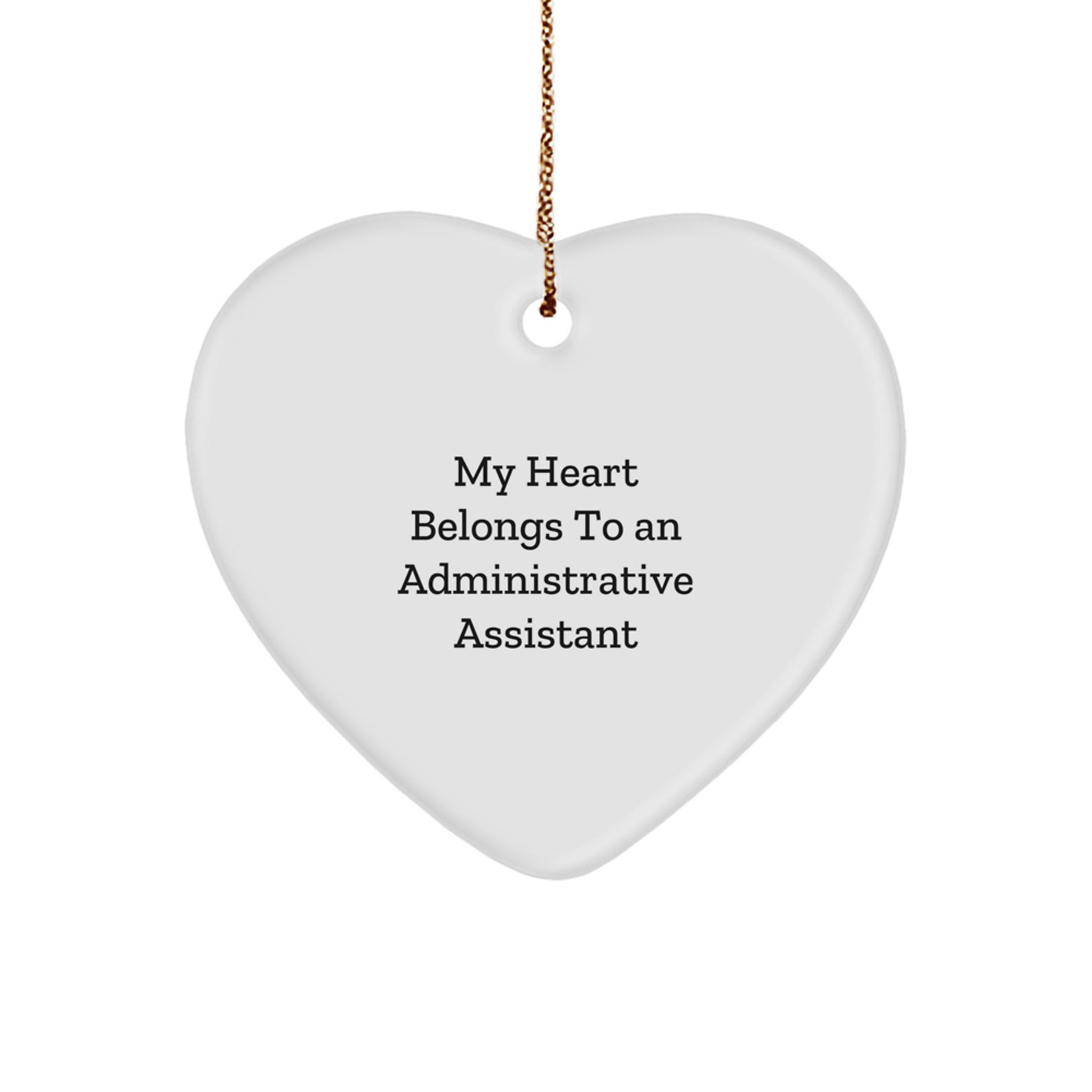 Funny Administrative Assistant Gifts from Men, Heart Ornament for Administrative Assistant, Christmas Unique Gifts, 'My Heart Belongs To An Administrative Assistant' - Image 1