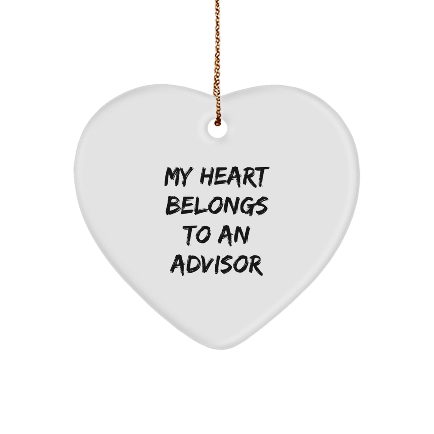 Funny Heart Ornament Gifts from Friends to Advisor - My Heart Belongs To An Advisor, Heart Shaped Advisor Gift for Men or Women, Christmas Unique Gifts - Image 1