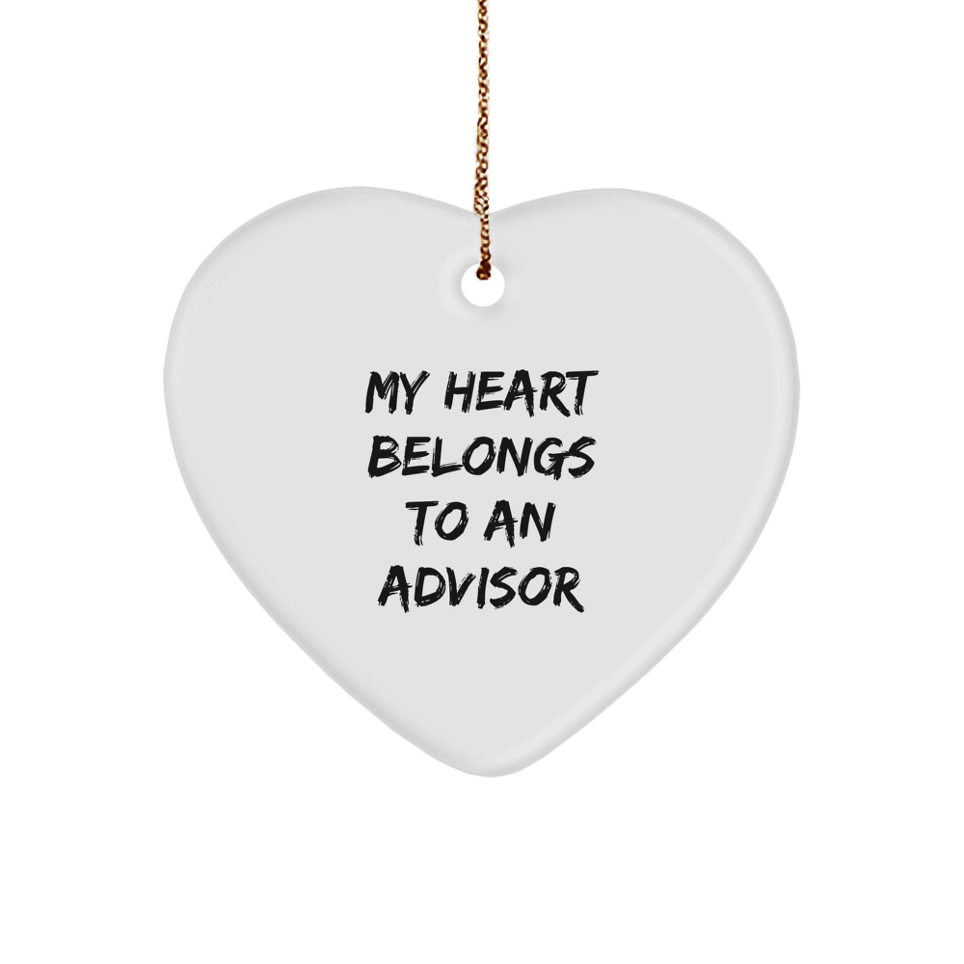 Funny Heart Ornament Gifts from Friends to Advisor - My Heart Belongs To An Advisor, Heart Shaped Advisor Gift for Men or Women, Christmas Unique Gifts - Image 1