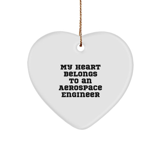Funny Heart Ornament for Aerospace Engineer Gifts from Friends - My Heart Belongs To An Aerospace Engineer - Inspirational Christmas Unique Ornaments for Aerospace Engineer Lovers - Image 1