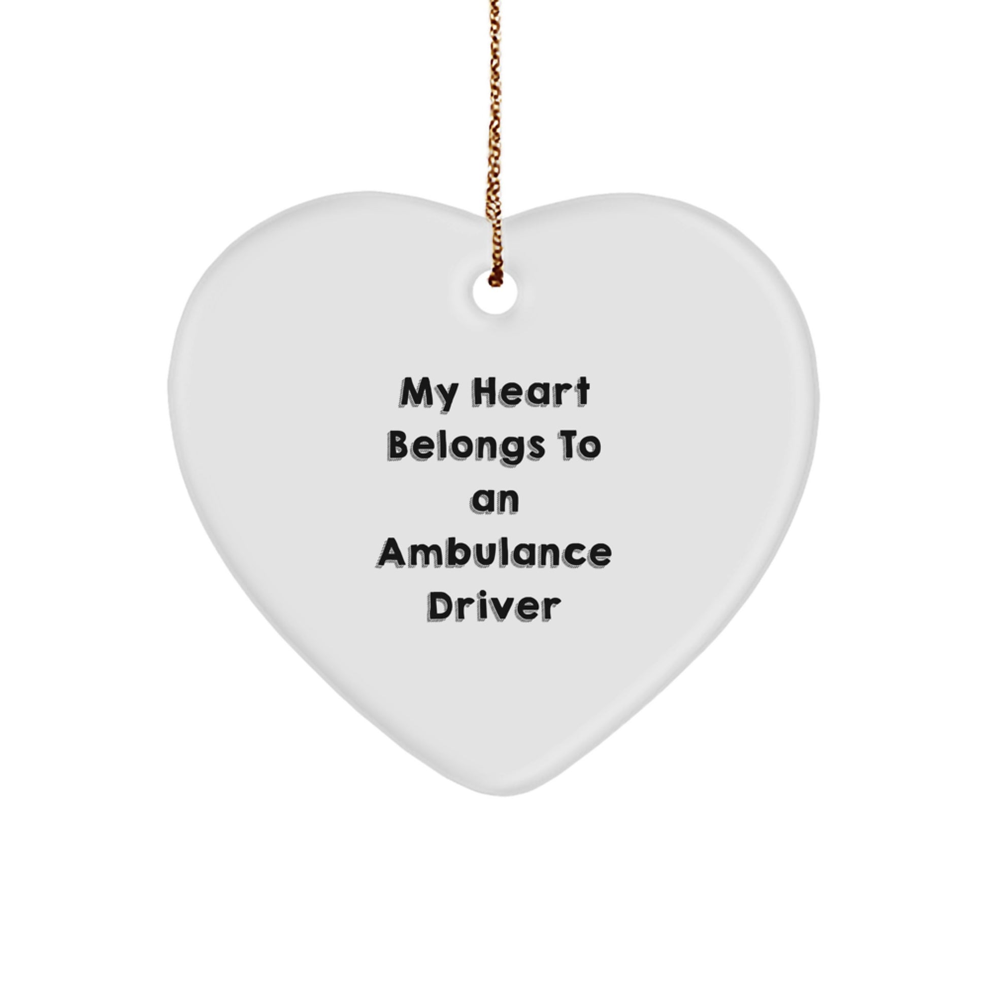Funny Ambulance Driver Gifts for Men, Ambulance Driver Heart Ornament, My Heart Belongs To An Ambulance Driver Quote Christmas Unique Gifts from Friends - Image 1