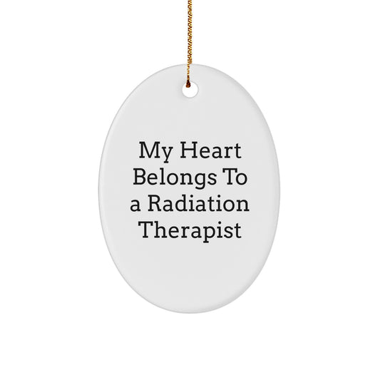 Funny Radiation Therapist Gifts from Friends, Christmas Unique Oval Ornament - My Heart Belongs To A Radiation Therapist - Image 1