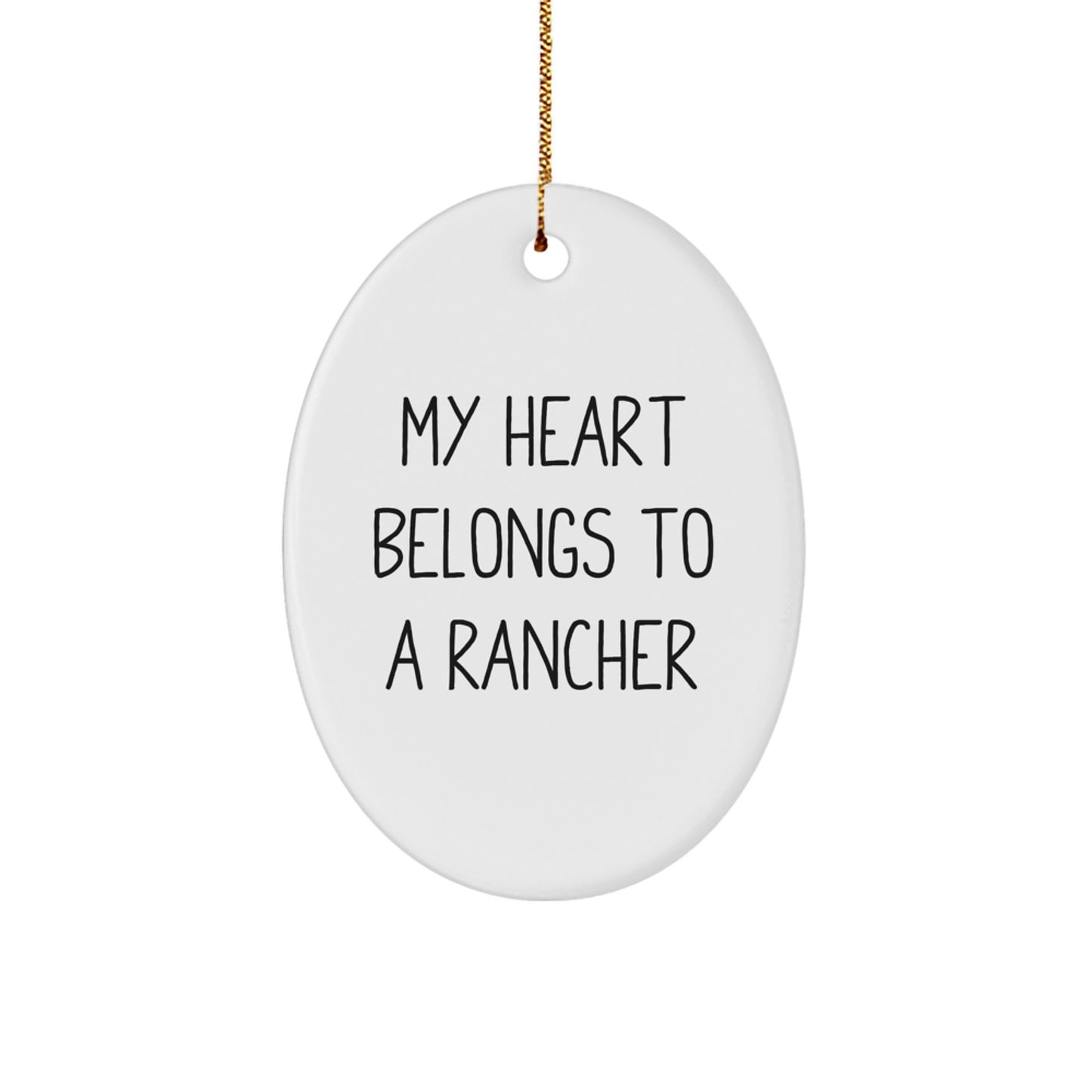 Funny Rancher Gifts, Oval Ornament for Men Women Friends Coworkers, My Heart Belongs To A Rancher Christmas Unique Presents - Image 1
