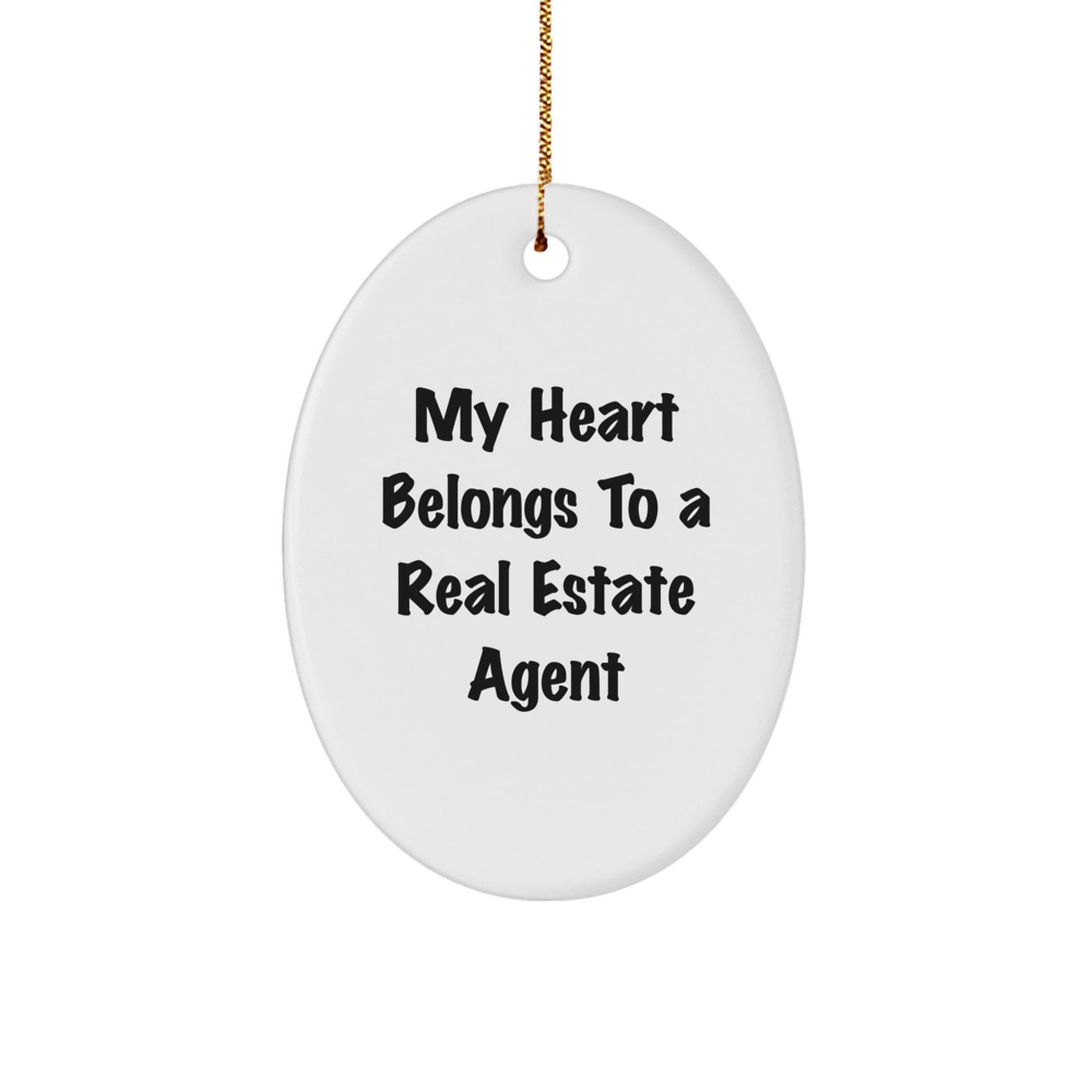 Funny Real Estate Agent Oval Ornament Gifts from Friends, Gifts for Real Estate Agent, Christmas Unique Presents with Quote 'My Heart Belongs To A Real Estate Agent' - Image 1
