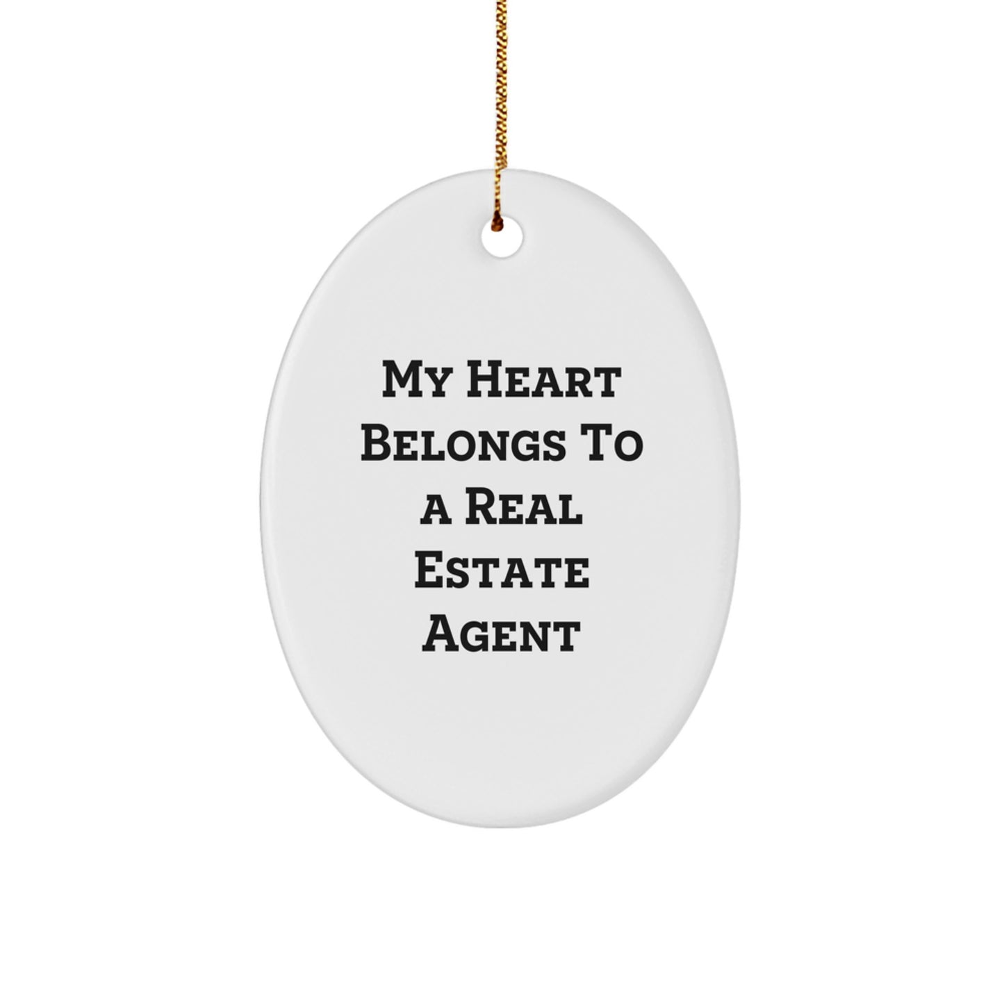 Funny Real Estate Agent Oval Ornament Gifts from Friends for Women - 'My Heart Belongs To A Real Estate Agent' Christmas Unique Gifts - Image 1