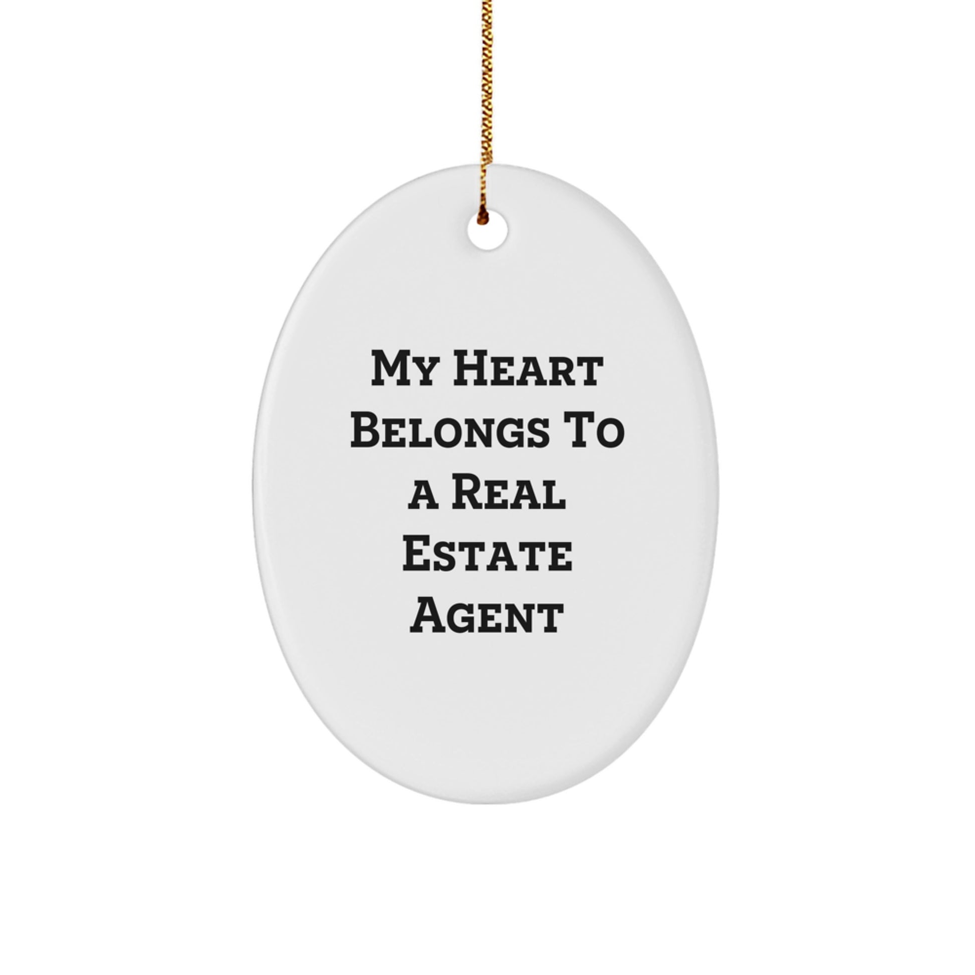 Funny Real Estate Agent Oval Ornament Gifts from Friends for Women - 'My Heart Belongs To A Real Estate Agent' Christmas Unique Gifts - Image 1