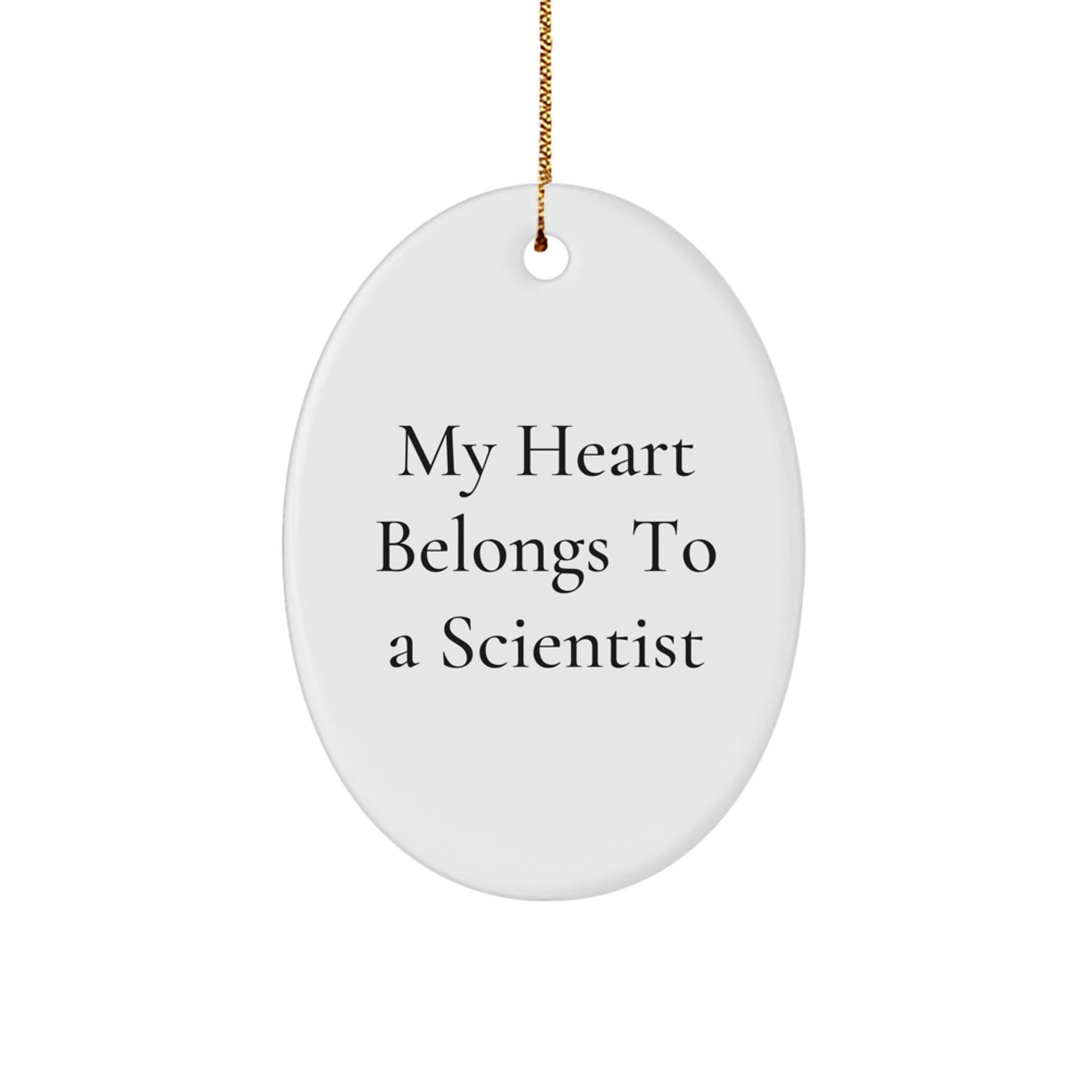 Funny Scientist Gifts from Friends for Scientist Lover - Oval Ornament, My Heart Belongs To A Scientist, Christmas Unique Decorations - Image 1