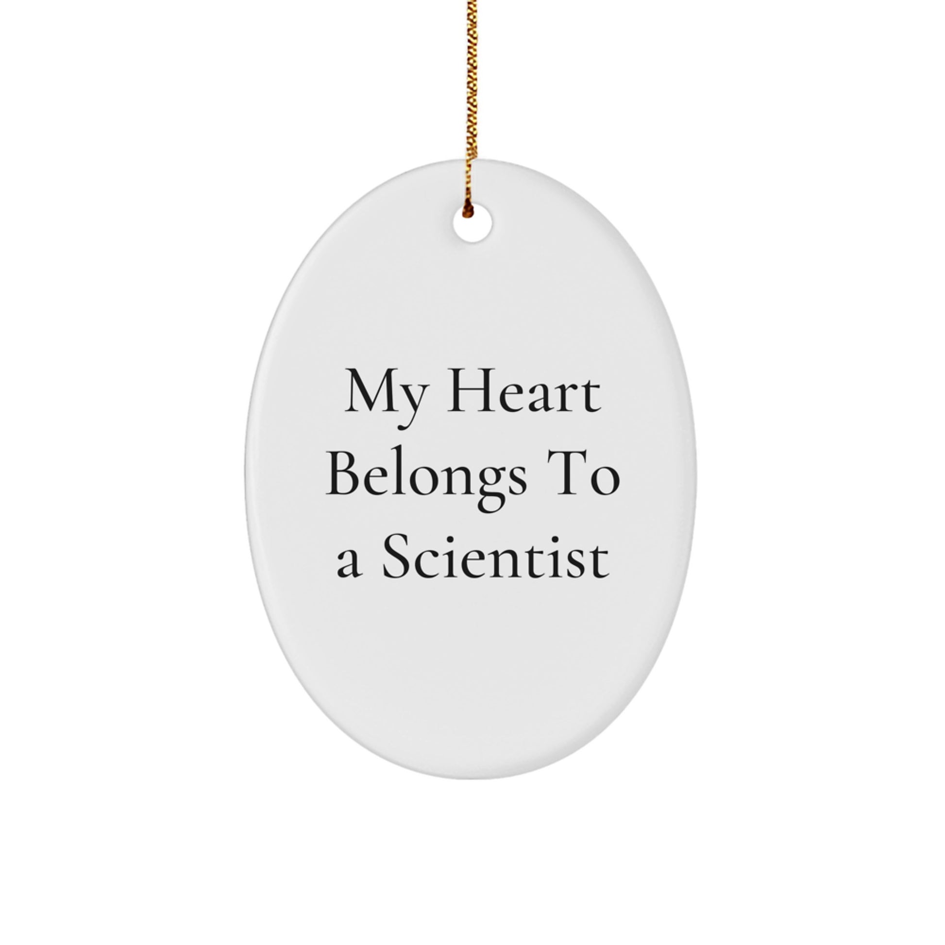 Funny Scientist Gifts from Friends for Scientist Lover - Oval Ornament, My Heart Belongs To A Scientist, Christmas Unique Decorations - Image 1