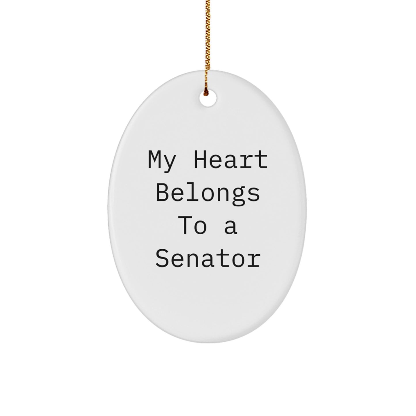 Funny Senator Gifts Oval Ornament My Heart Belongs To A Senator Men Women Friends Family Christmas - Image 1