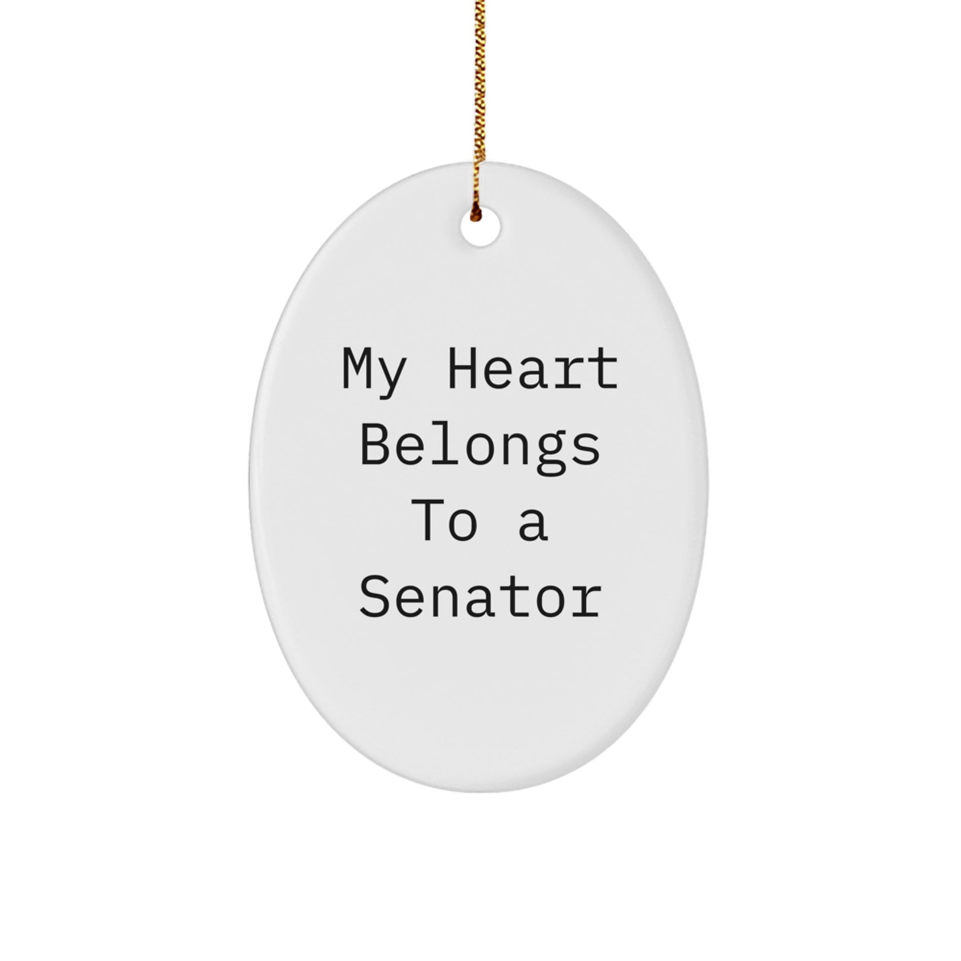 Funny Senator Gifts Oval Ornament My Heart Belongs To A Senator Men Women Friends Family Christmas - Image 1