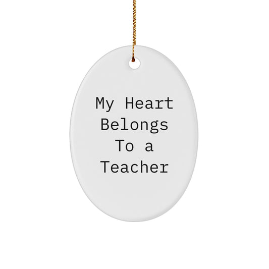 Funny Teacher Gifts from Friends for Christmas Unique Oval Ornament My Heart Belongs To A Teacher - Image 1