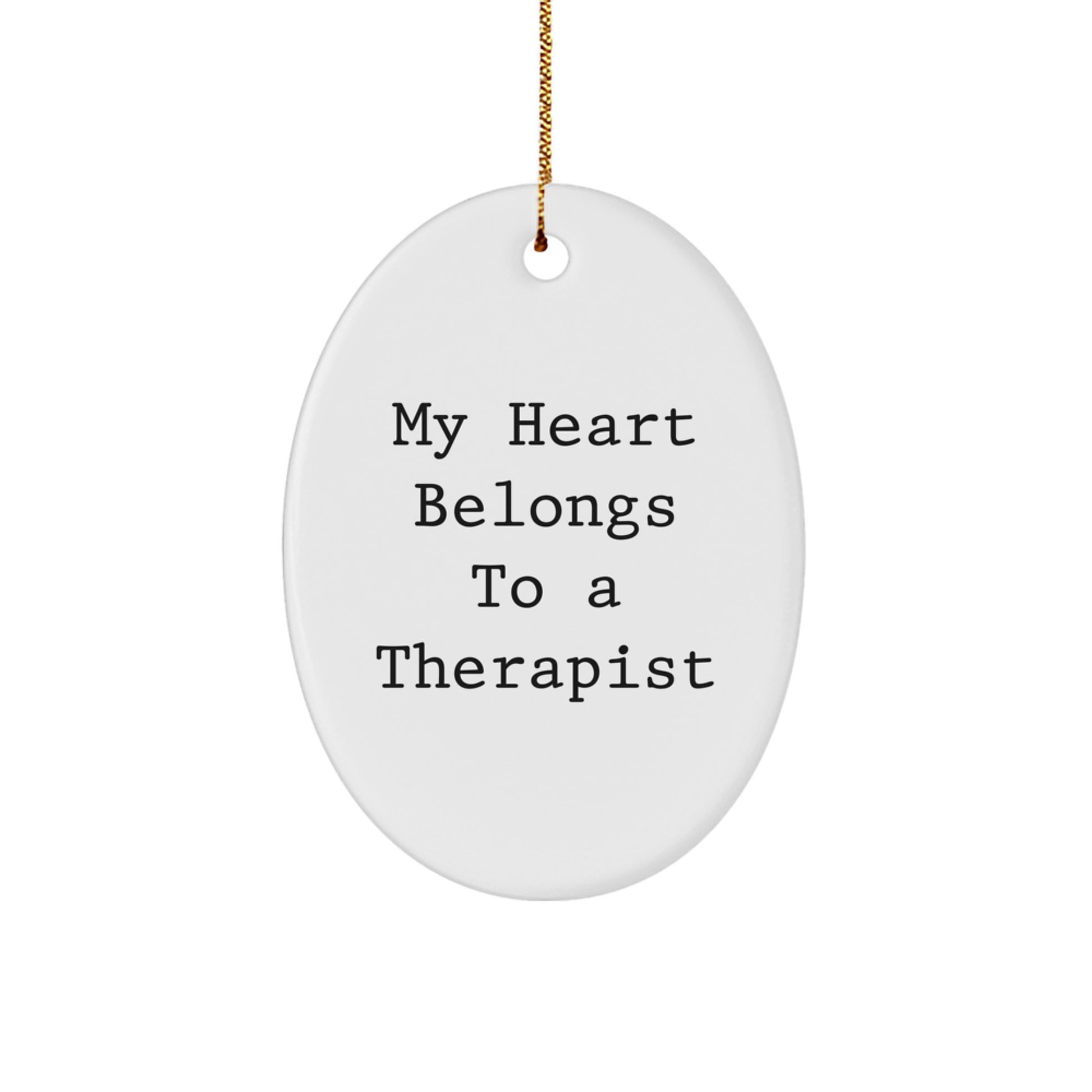 Funny Therapist Gifts from Friends - Oval Ornament - 'My Heart Belongs To A Therapist' Christmas Unique Gifts for Therapist - Image 1