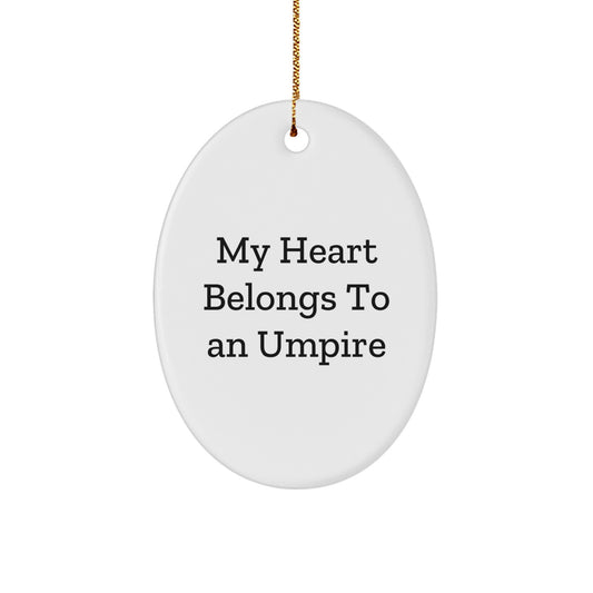 Funny Umpire Gifts from Men to Friends - Oval Ornament My 'Heart Belongs To An Umpire' Christmas Unique Gifts - Image 1
