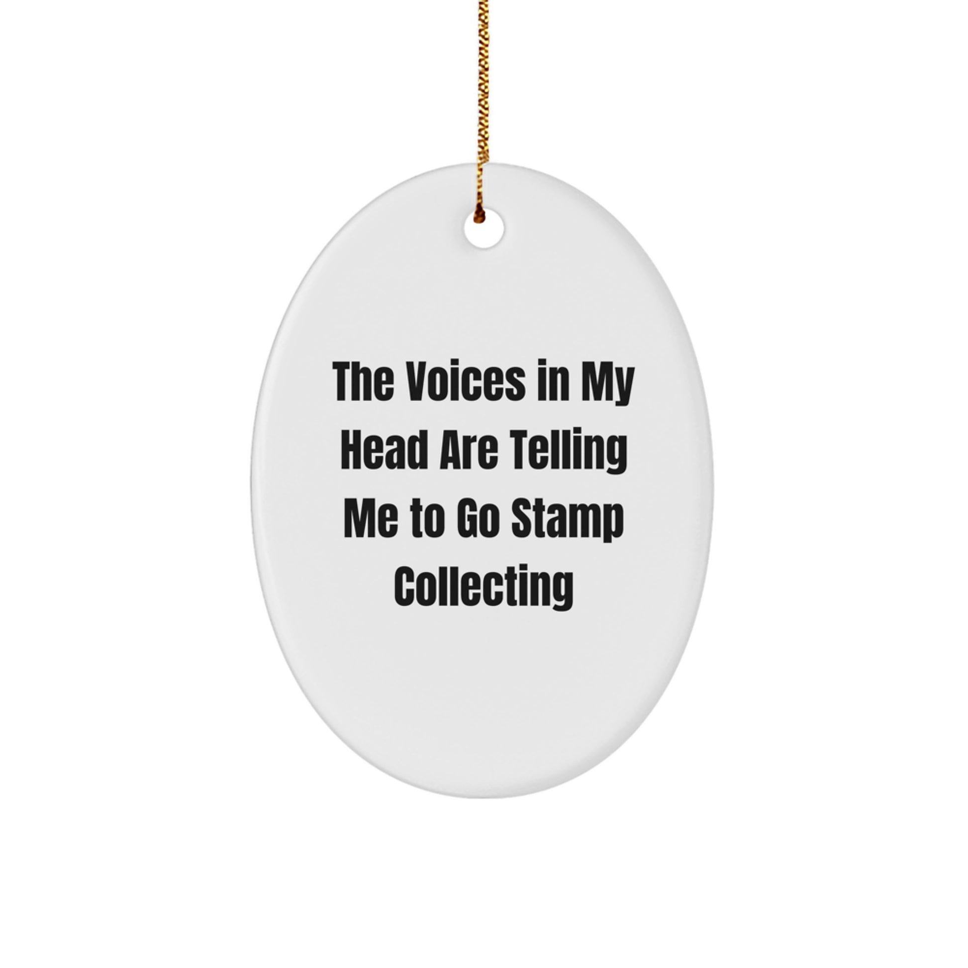 Funny Stamp Collecting Oval Ornament Gifts from Friends for Stamp Enthusiasts, Christmas Unique Gifts Idea, The Voices In My Head Quote Decoration - Image 1