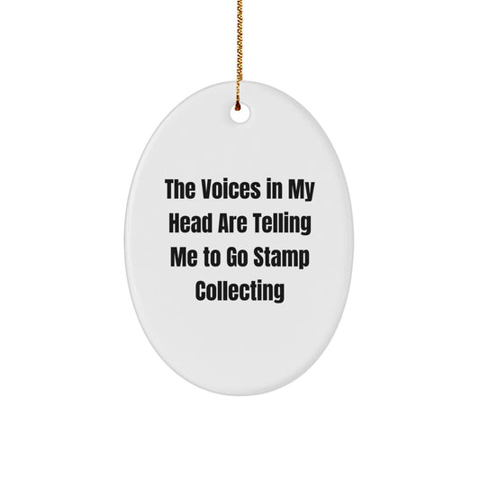 Funny Stamp Collecting Oval Ornament Gifts from Friends for Stamp Enthusiasts, Christmas Unique Gifts Idea, The Voices In My Head Quote Decoration - Image 1