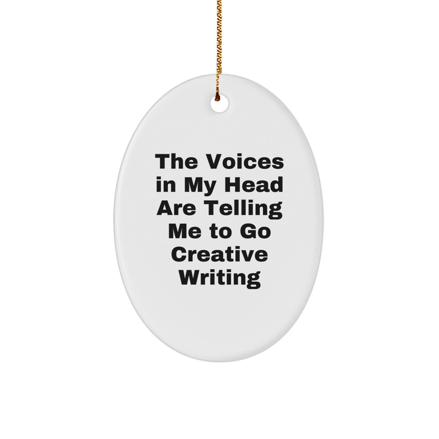 Funny Funny Quote for Creative Writing Oval Ornament Gifts from Family Members for Christmas - Image 1