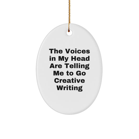 Funny Funny Quote for Creative Writing Oval Ornament Gifts from Family Members for Christmas - Image 1