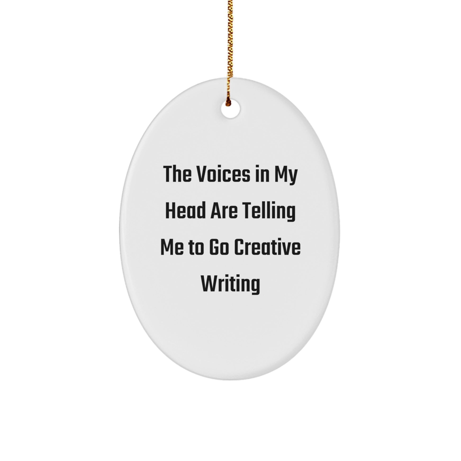 Funny Creative Writing Oval Ornament, Gifts from Friends for Men and Women, Inspirational Quotes Christmas Unique Gifts - Image 1