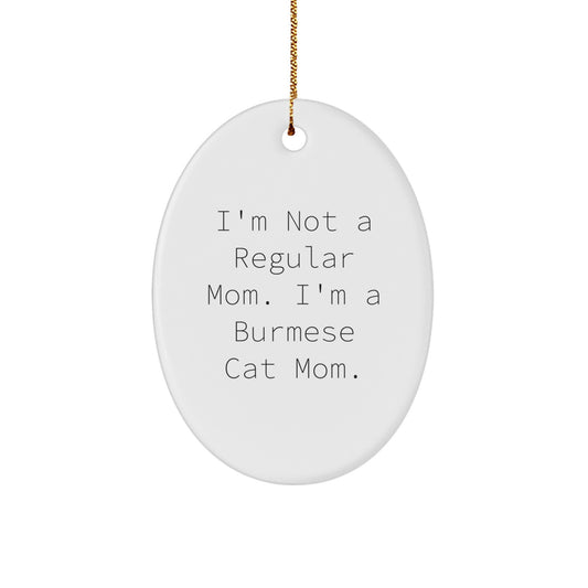 Funny Burmese Cat Mom Gifts for Christmas - Oval Ornament for Cat Lovers - White, Handcrafted, Durable MDF with Gold Cord - Image 1