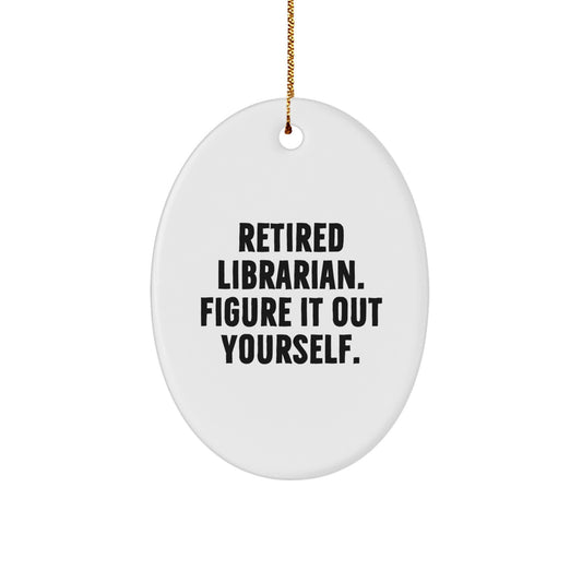 Funny Librarian Christmas Unique Gifts for Librarians - Oval Ornament with Sublimation Printed Quote - Gifts from Family for Men or Women - Image 1