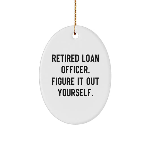 Funny Loan Officer Gift from Friends - Christmas Unique Gifts for Men - Oval Ornament Quote 'Figure It Out Yourself' - Christmas Decorations for Loan Officers - Image 1