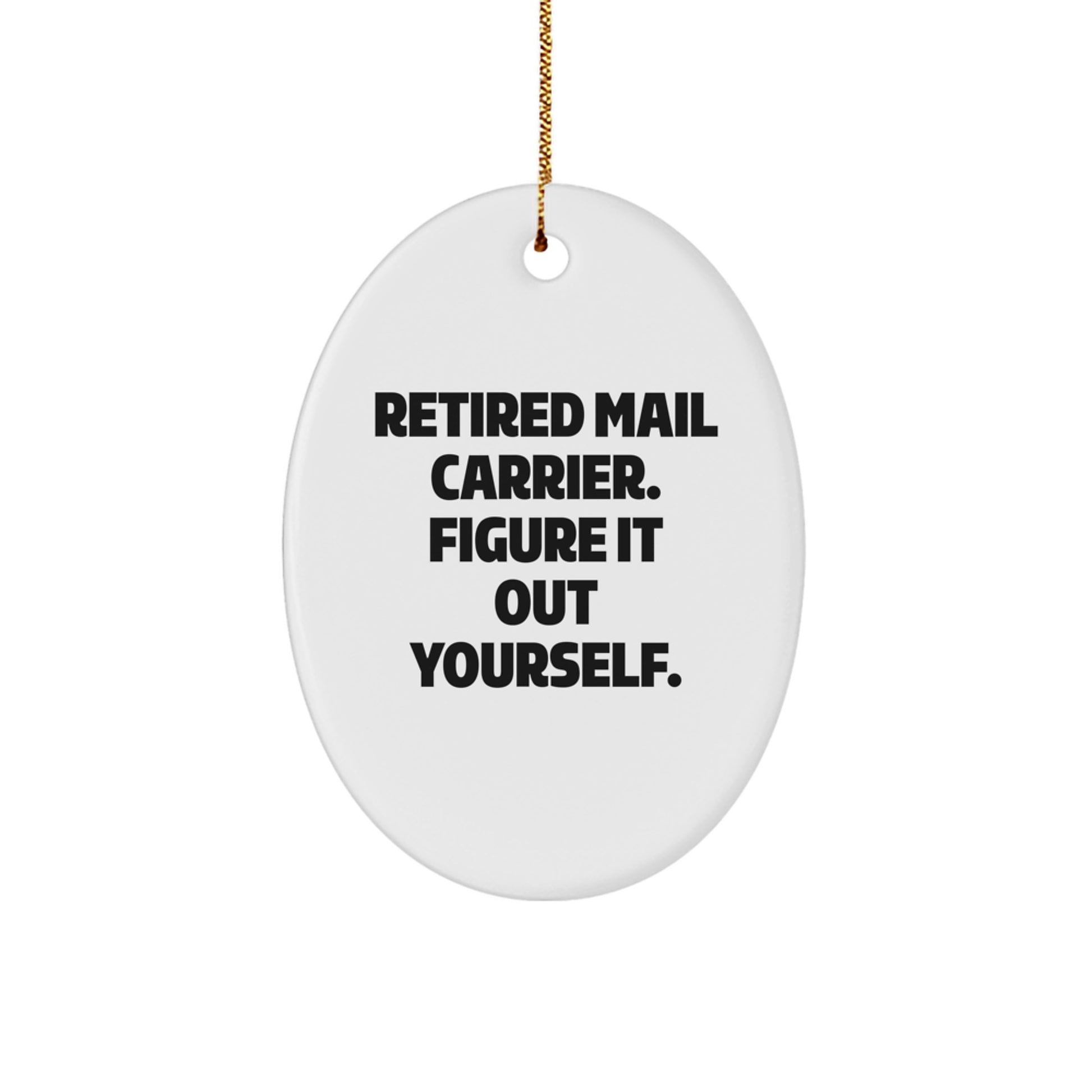 Funny Mail Carrier Oval Ornament Gifts from Friends and Family for Mail Carrier on Christmas - Image 1