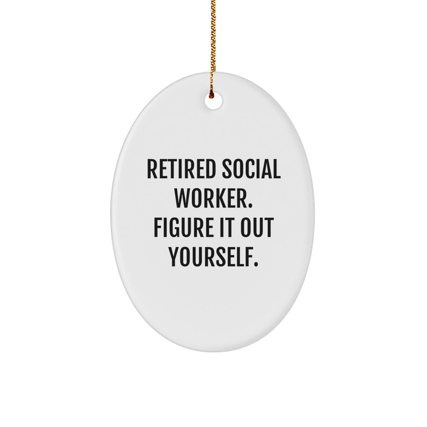 Gifts from Family to Social Worker - Figure It Out Yourself Oval Ornament, White, 3.25'' Tall, Christmas Unique Gifts - Image 1