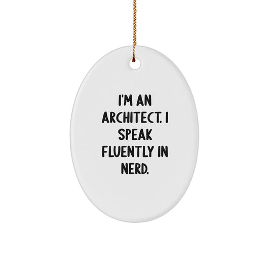 Funny Architect Oval Ornament Gifts from Men to Friends, Unique Architect Gifts for Men, Oval Shaped Architect Christmas Decorations - Image 1