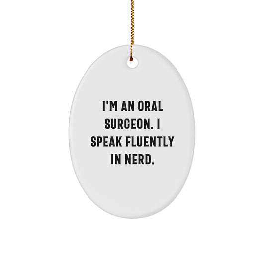 Funny Oral Surgeon Oval Ornament Gifts from Friends and Family for Christmas Unique Gifts - Image 1