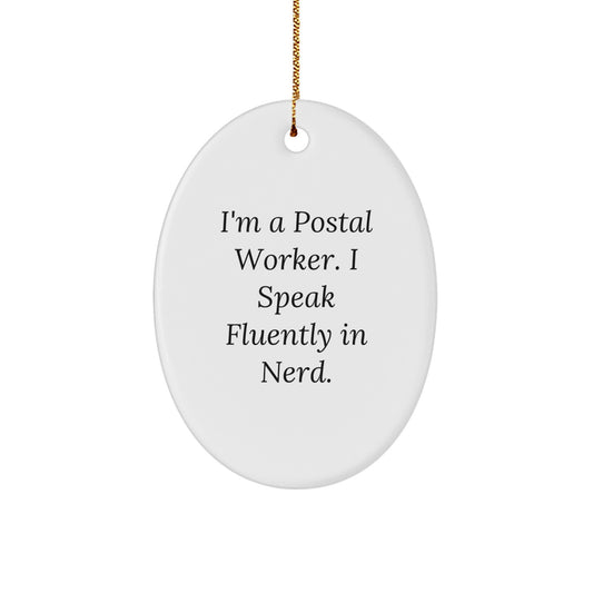 Gifts from Friends for Postal Worker - 'I'm A Postal Worker. I Speak Fluently In genius.' Oval Ornament - Christmas Unique Gifts - Image 1
