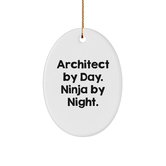 Architect Gifts from Friends and Family, Architect By Day. Ninja By Night. Oval Ornament for Christmas, Unique Presents for Men and Women - Image 1